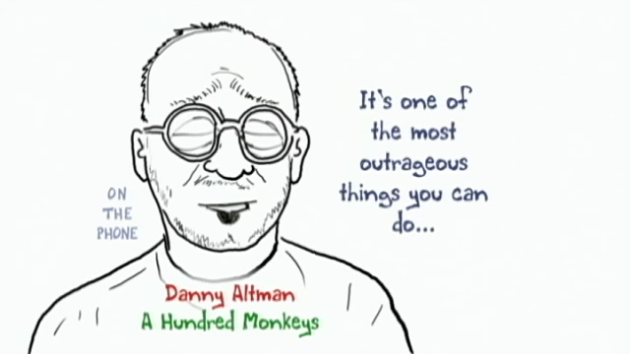 Cartoon of Danny Altman of A Hundred Monkeys, on the phone: "It's one of the most outrageous things you can do..."