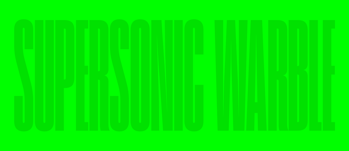 "Supersonic warble" in tall condensed letters, darker green on bright green.