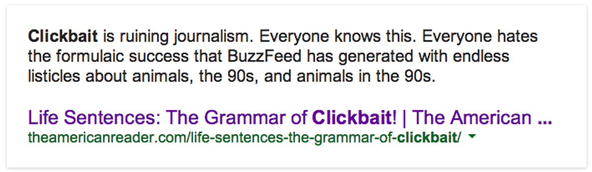 Ask Google “What is clickbait?” and you’ll find this attack on Buzzfeed, Upworthy’s younger, slightly-less-awful cousin.