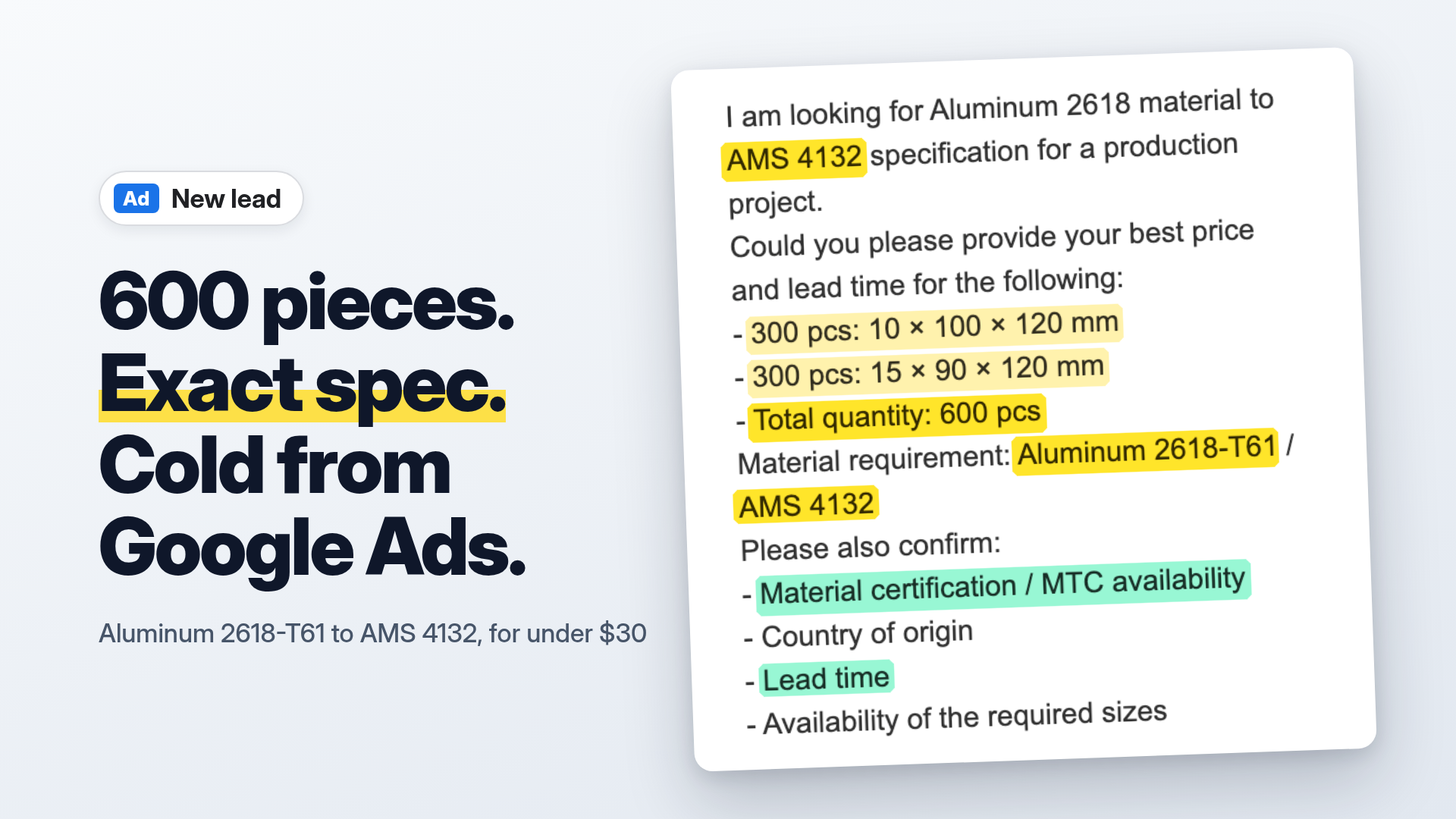 Highlighted RFQ requesting 600 pieces of Aluminum 2618-T61 to AMS 4132 spec, with the headline 600 pieces. Exact spec. Cold from Google Ads.
