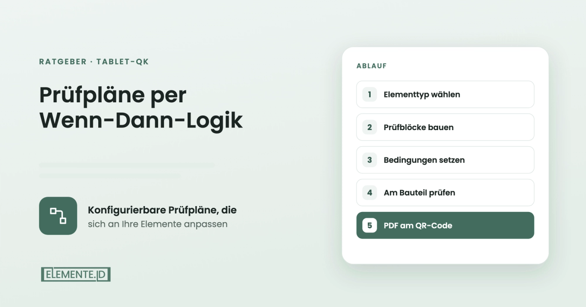 Protokoll 2.0: eigene Prüfpläne per Wenn-Dann-Logik statt starrer PDF-Formulare