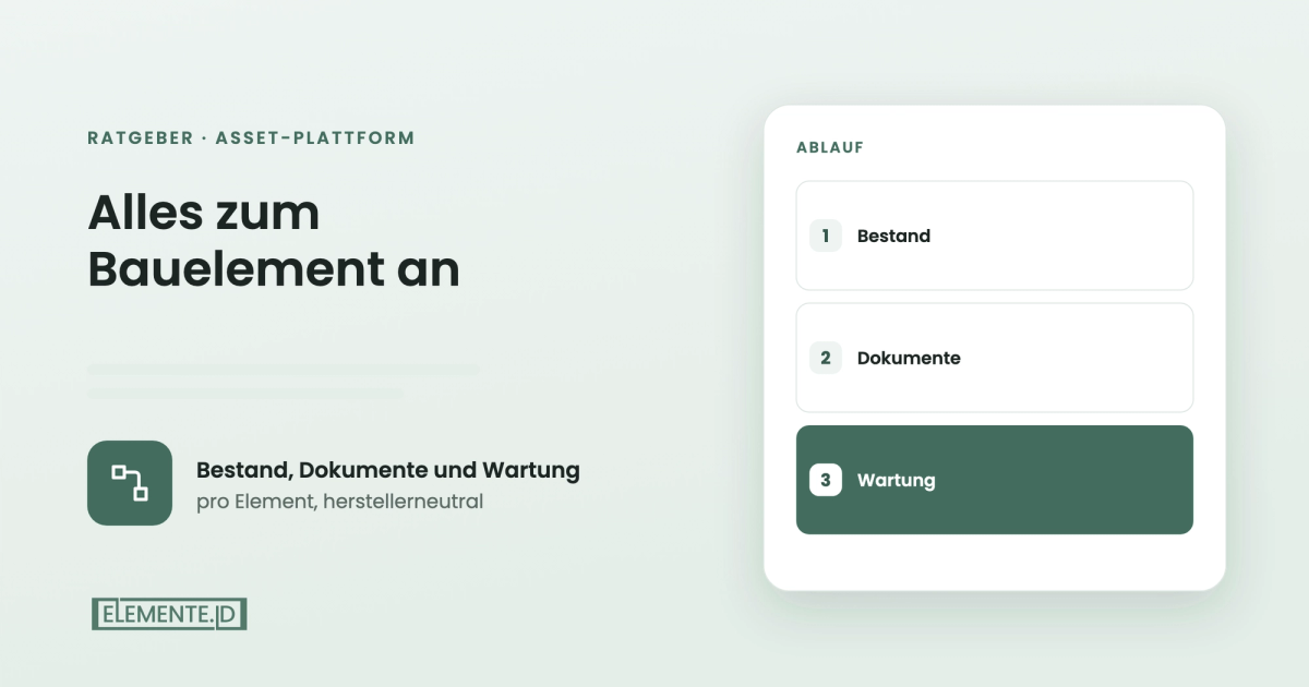 Asset-Plattform für Bauelemente: Bestand, Dokumente und Wartung an einem Ort
