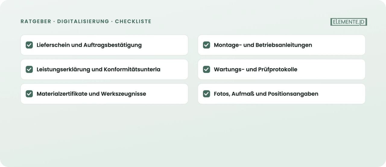 Diese Unterlagen gehören pro Bauelement hinterlegt
