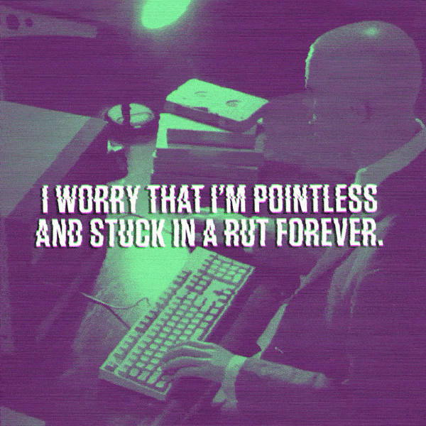 An animated GIF image of a mannequin robot using an old-fashioned computer. Text reads: I worry that I'm pointless and stuck in a rut forever.