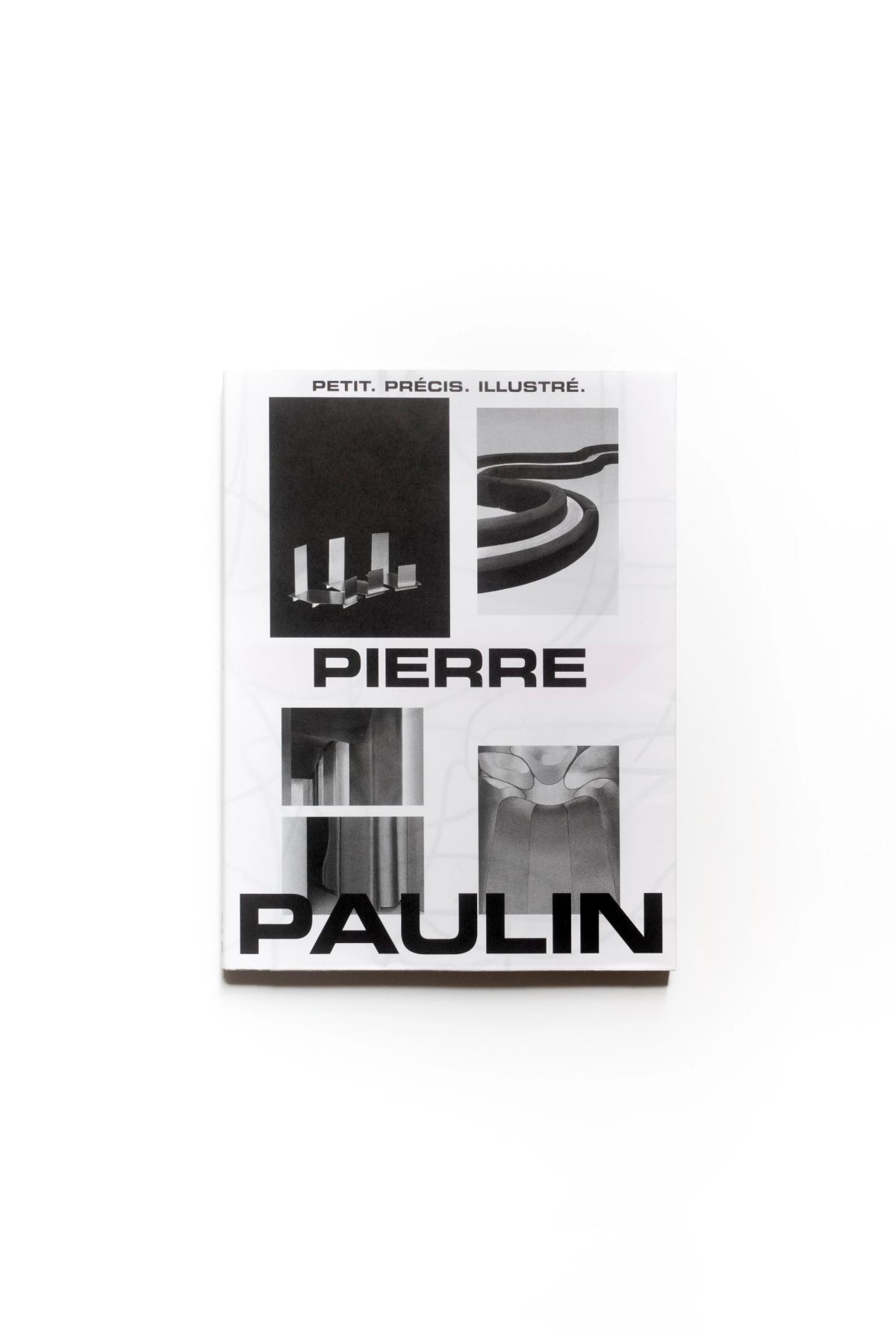 Front cover of Pierre Paulin. Petit. Précis. Illustré., Catherine Geel, designed by Building Paris
