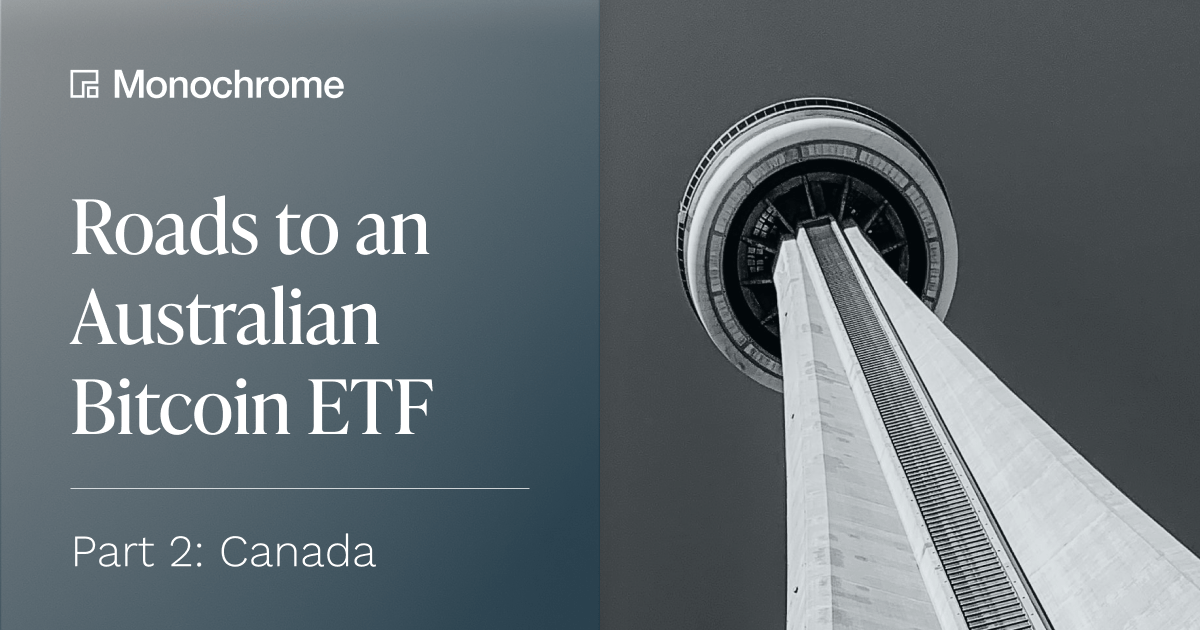 Roads to an Australian Bitcoin ETF - Part 2 | Monochrome News