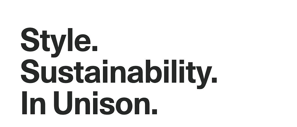 Style. Sustainability. In Unison.