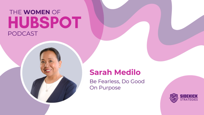 Women of HubSpot | Sarah Medilo: Intentionally Doing Good Across Tech, Family, and Nonprofit