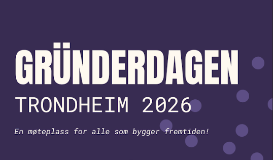 Grunderdgaen happens in Trondheim and is a meeting place for everyone building the future