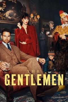 The Gentlemen season one poster: Theo James as Eddie Horniman seated with a whisky, Kaya Scodelario as Susie Glass behind him in a red suit, and the rest of the cast arranged around them.