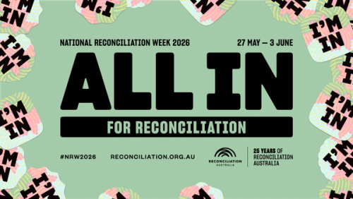 A tile reading 'National Reconciliation Week 2026, 27 May - 3 June. All In for Reconciliation.