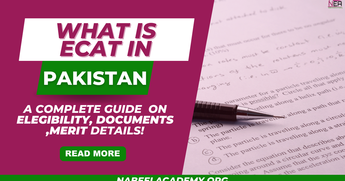 What Is ECAT in Pakistan? Pattern, Merit & Guide