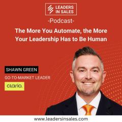 Ep 74 - Shawn Green - The More You Automate, the More Your Leadership Has to Be Human