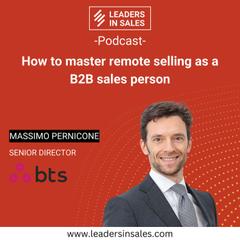 Ep 07 - Massimo Pernicone - How to master remote selling as a B2B sales person