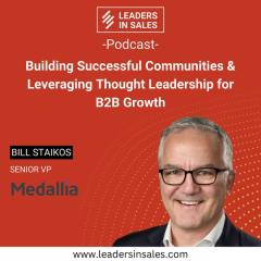 Ep 61 - Bill Staikos - Building Successful Communities & Leveraging Thought Leadership for B2B Growth