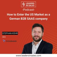 Ep 39 - Stephan Kühr - How to enter the US Market as a German B2B SAAS company