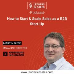 Ep 32 - Martin Giese - How to start & scale sales as a B2B start-up