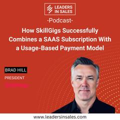 Ep 49 - Brad Hill - How SkillGigs successfully combines a SAAS subscription with a usage-based payment model