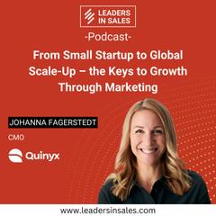 Ep 64 - Johanna Fagerstedt - From small startup to global scale-up – the keys to growth through marketing