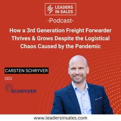 Ep 46 - Carsten Schryver - How a 3rd Generation Freight Forwarder Thrives & Grows Despite the Logistical Chaos Caused by the Pandemic