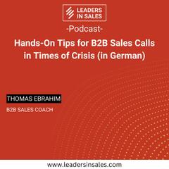 Ep 02 - Thomas Ebrahim - Hands-on tips for B2B sales calls in times of crisis (in German)