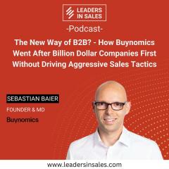 Ep 71 - Sebastian Baier - The New Way of B2B? - How Buynomics went after Billion Dollar Companies First Without Driving Aggressive Sales Tactics
