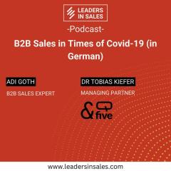 Ep 05 - Adi Goth & Dr. Tobias Kiefer - B2B sales in times of Covid-19 (in German)
