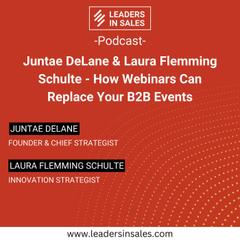 Ep 03 - Juntae DeLane & Laura Flemming Schulte - How webinars can replace your B2B events
