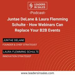 Ep 03 - Juntae DeLane & Laura Flemming Schulte - How webinars can replace your B2B events