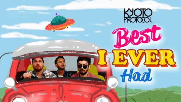 Kyoto Protocol (Best I Ever Had)