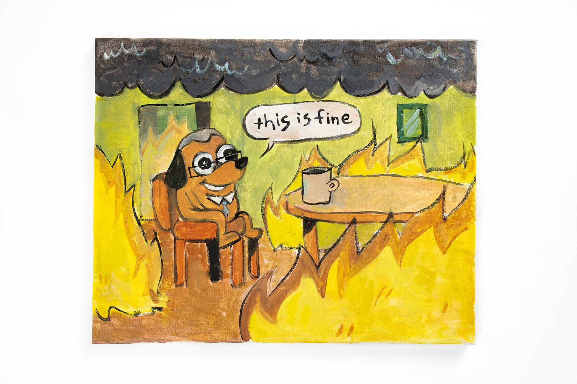 Painted placard of a popular meme featuring an anthropomorphic dog trying to assure himself that everything is fine despite sitting in a room that is engulfed in flames.