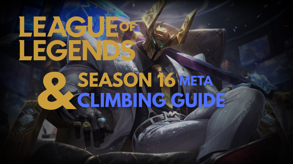 League of Legends 2026: Season 16 Meta & Climbing Guide