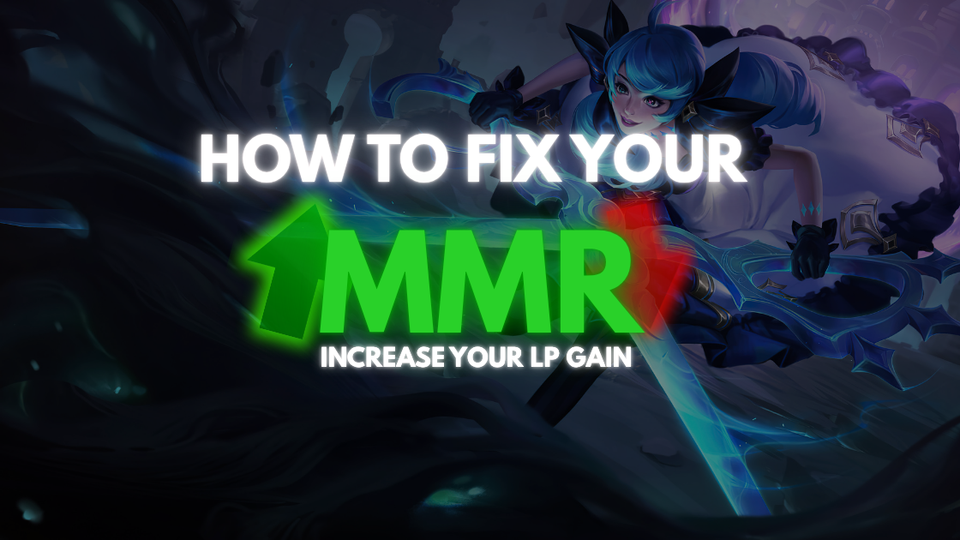 How to Fix Your MMR & Increase LP Gains