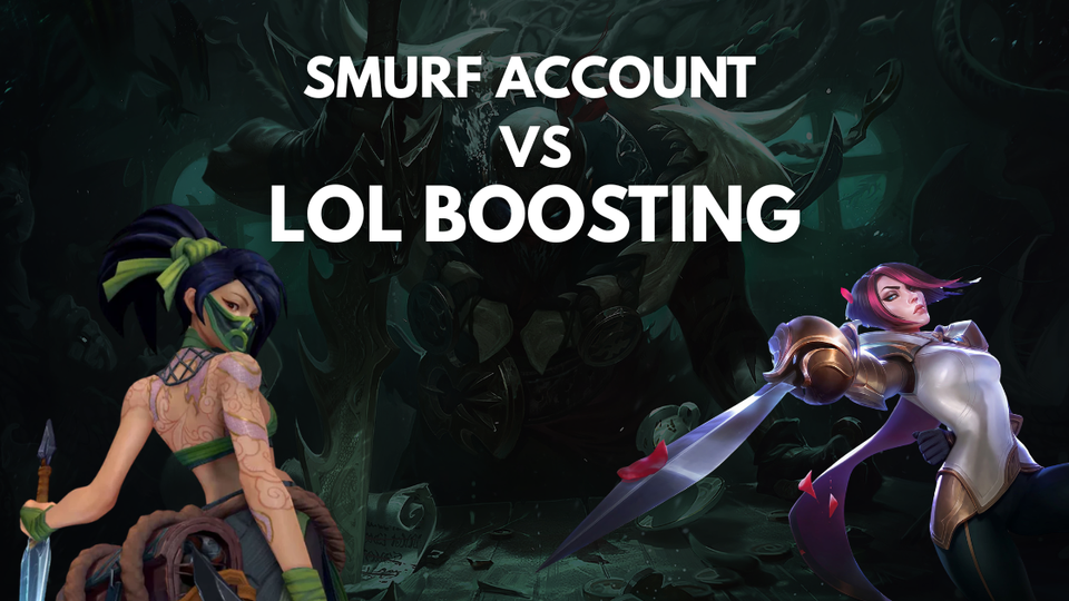 Buying a Smurf Account vs LoL Boosting: Which is Better in 2026?