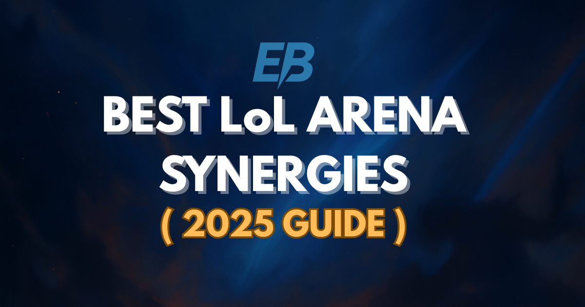 Best Champion Synergies for League of Legends Arena Mode (2025 Guide)