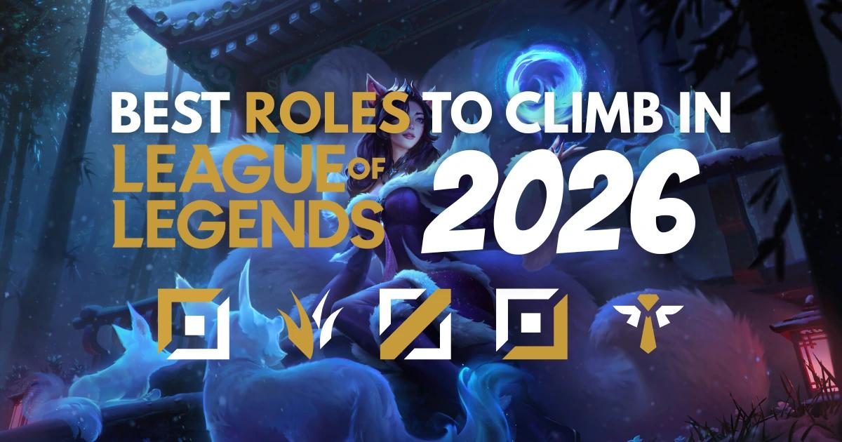 Best Role to Climb Ranked Fast in LoL (2026 Guide)