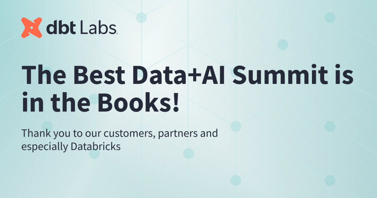The best Data+AI Summit is in the books! | dbt Labs
