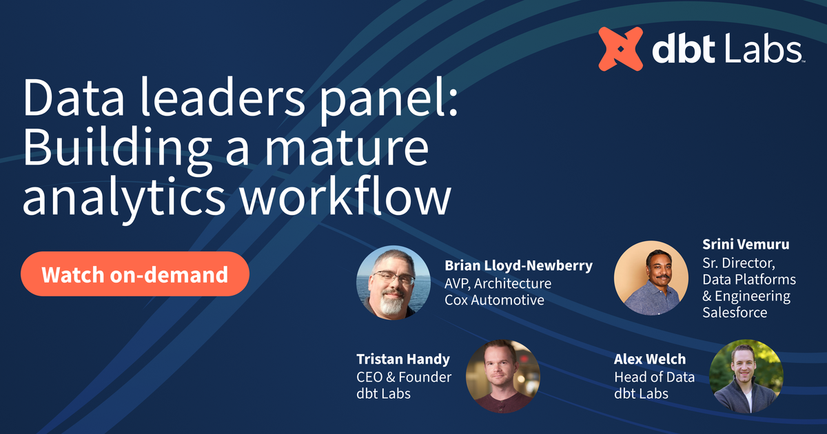 Data leaders panel: Building a mature analytics workflow