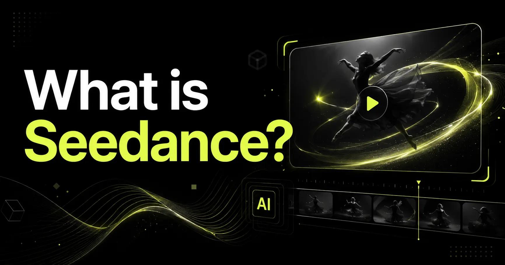 What Is Seedance 2.0? ByteDance's AI Video Generator, Explained