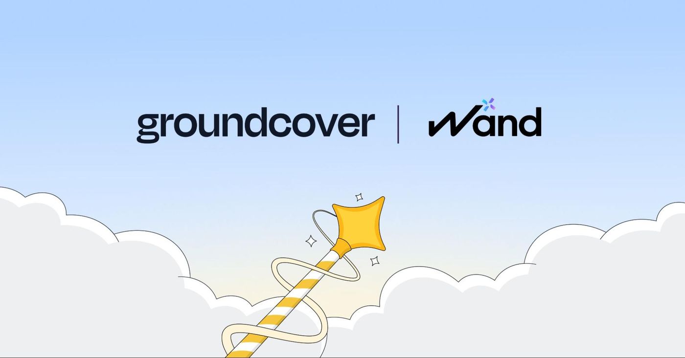 groundcover Acquires Wand to Build Toward Autonomous Infrastructure