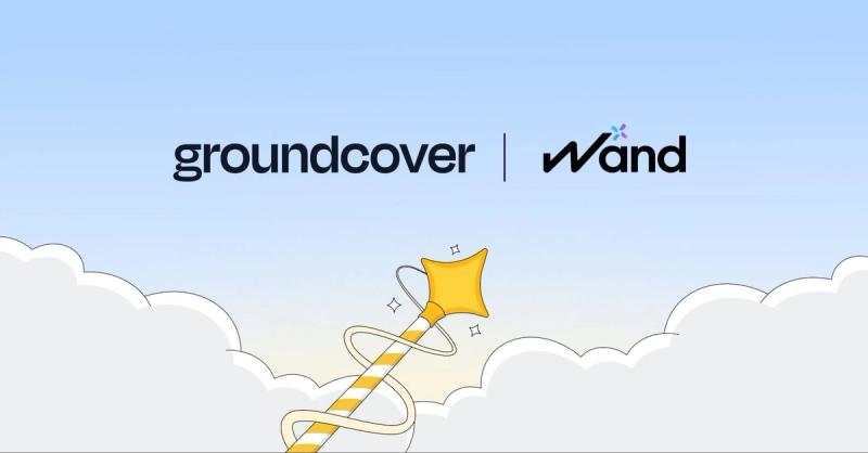 groundcover Acquires Wand to Build Toward Autonomous Infrastructure
