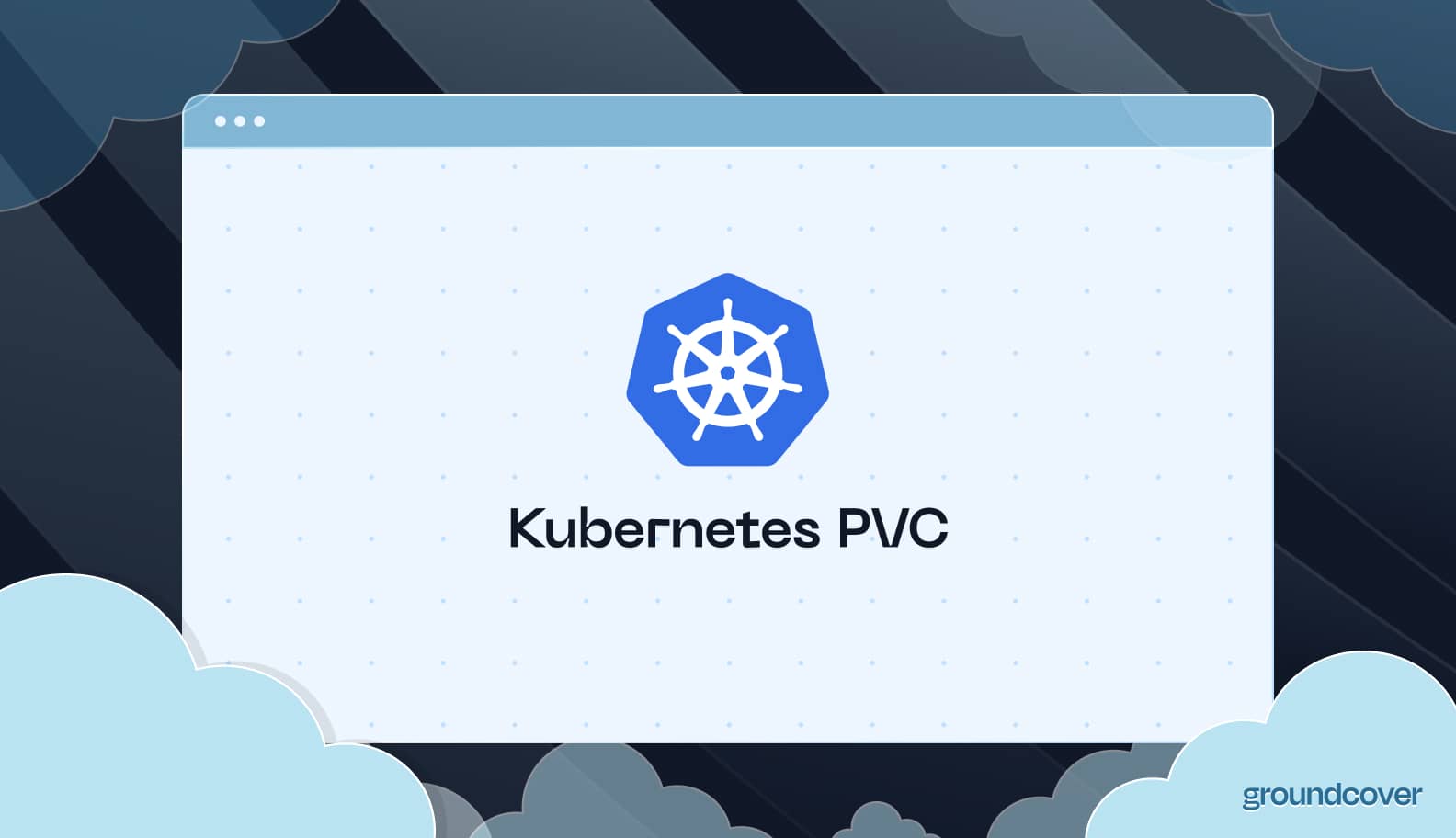 Kubernetes Persistent Volume Claims: Tutorial & Top Tips