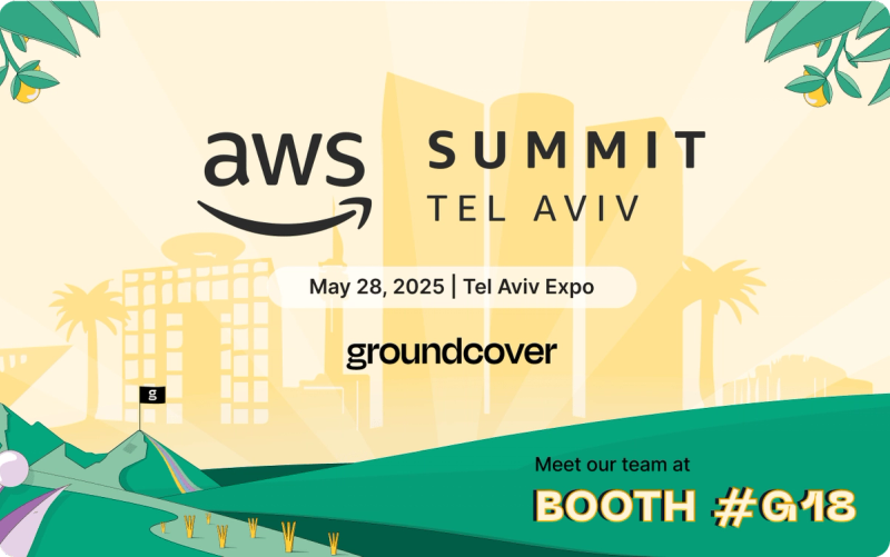 Visit groundcover at AWS Summit 2025 Tel Aviv - Booth G18