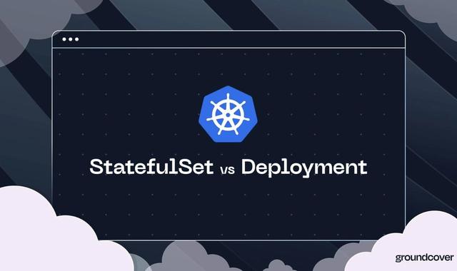 Kubernetes StatefulSet vs. Deployment: Differences & Examples