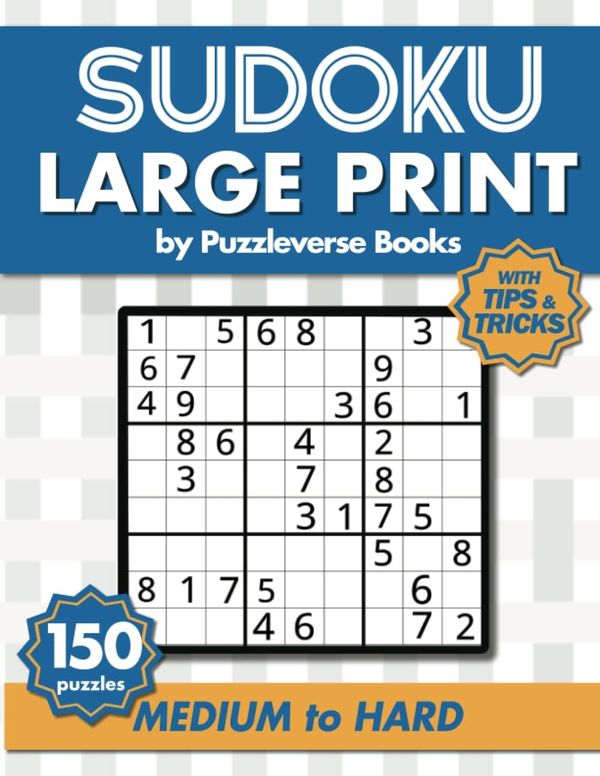 Sudoku Large Print: 150 Medium to Hard Puzzles for Adults & Seniors