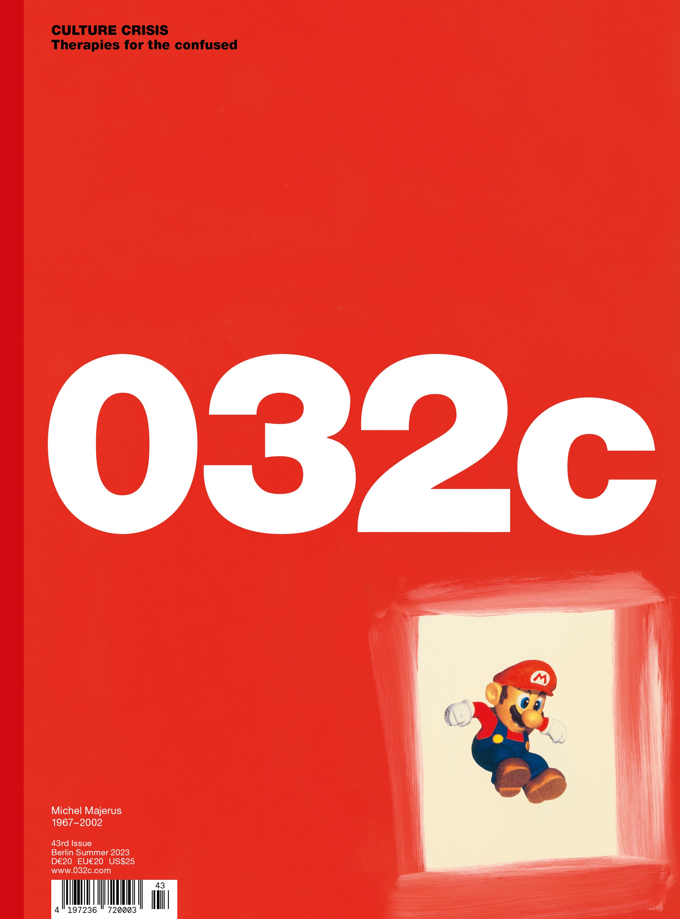 032c Issue #43 “CULTURE CRISIS. Therapies for the confused