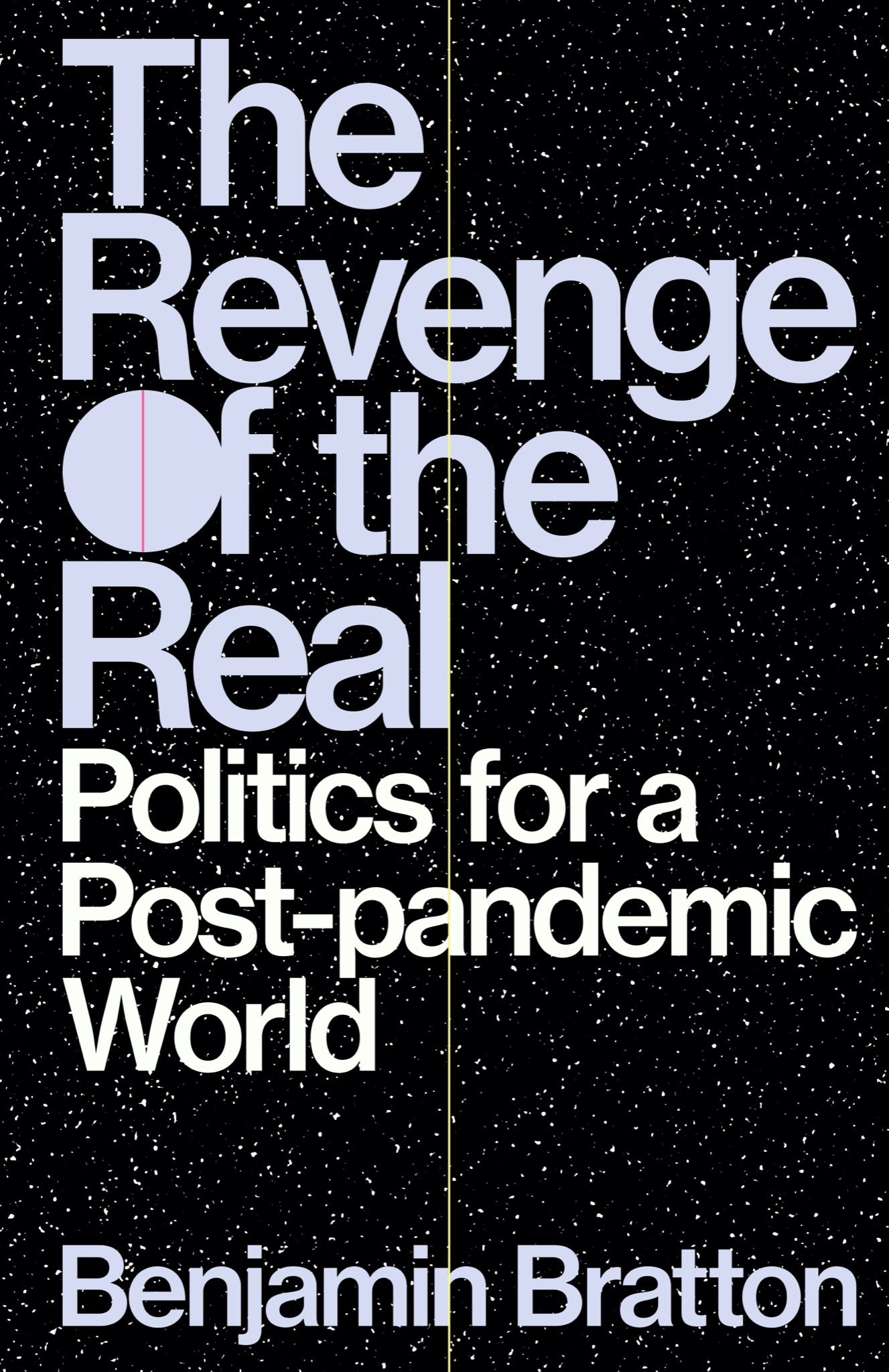 Revenge of the Real: BENJAMIN BRATTON on the West’s Covid Ineptitude