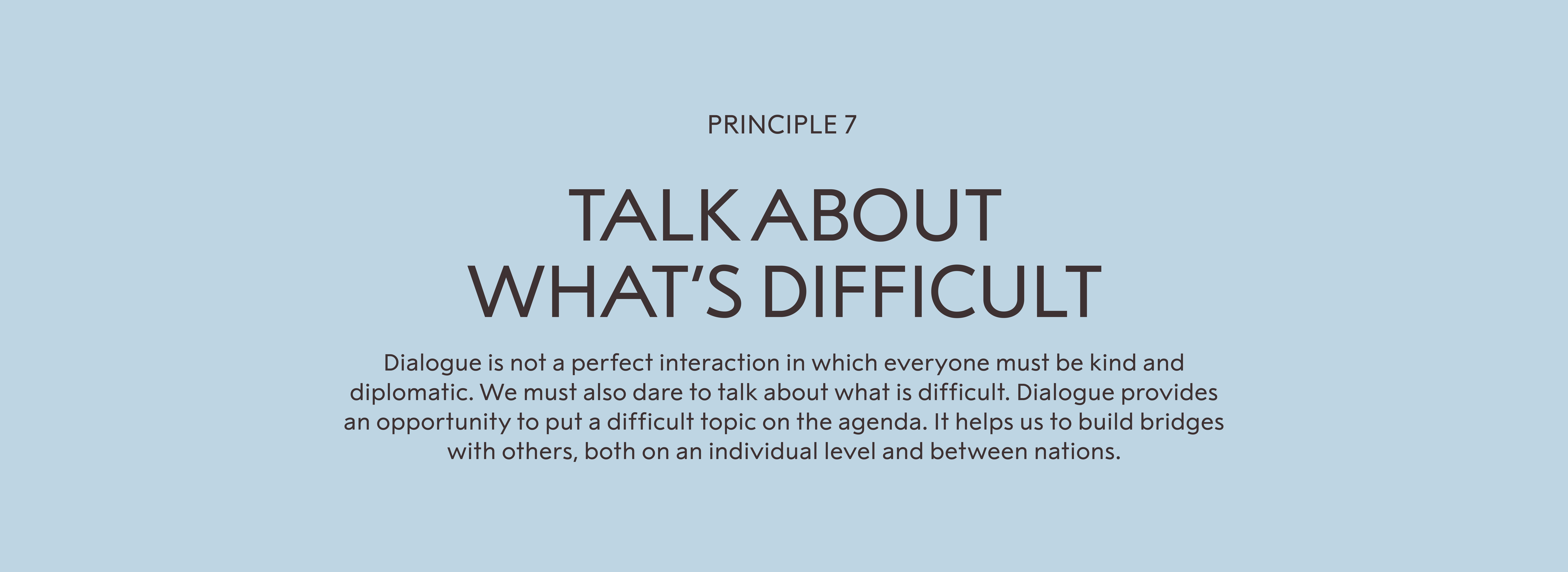 Principle 7: talk about what’s difficult