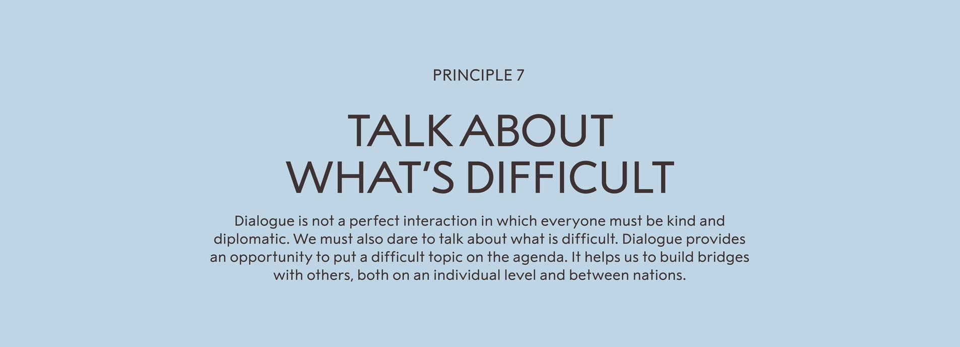 Principle 7: talk about what’s difficult