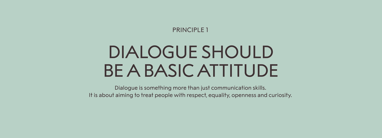 Principle 1: dialogue should be a basic attitude
